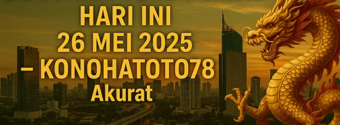 Bocoran Toto Macau Hari Ini 26 Mei 2025 – Konohatoto78 Akurat - angkagaib.com