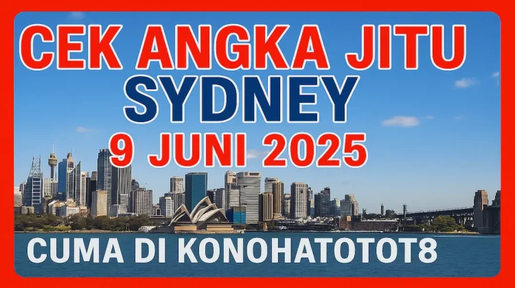 Cek Angka Jitu Sydney 9 Juni 2025, Cuma di Konohatoto78 - angkagaib.com