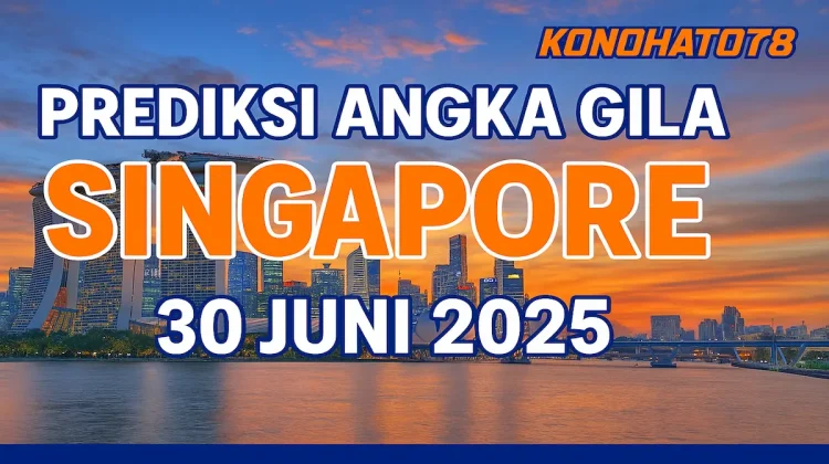 Prediksi Angka Gila Singapore 30 Juni 2025 ala Konohatoto78 - angkagaib.com