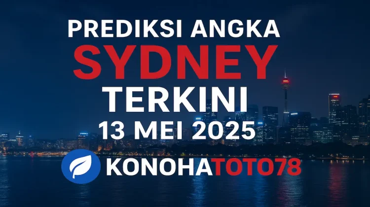 Prediksi Angka Sydney Terkini 13 Mei 2025 dari Konohatoto78 - angkagaib.com