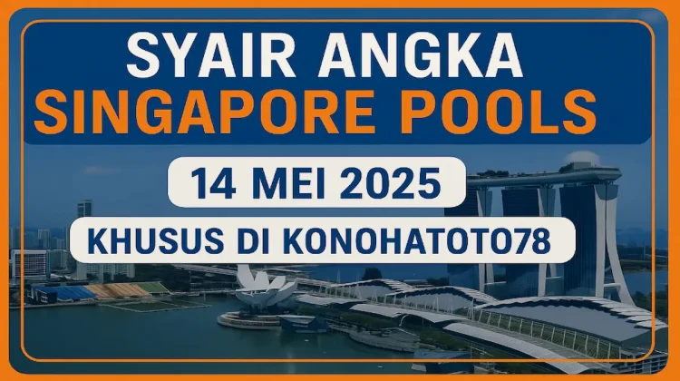 Syair Angka Singapore Pools 14 Mei 2025 Khusus di Konohatoto78 - angkagaib.com