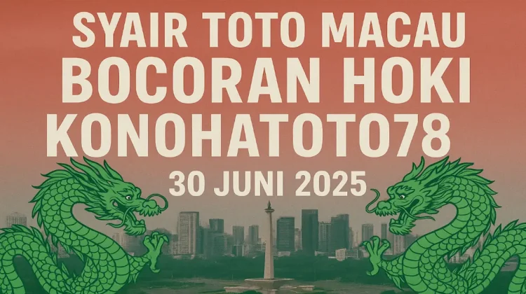 Syair Toto Macau 30 Juni 2025, Bocoran Hoki Konohatoto78! - angkagaib.com