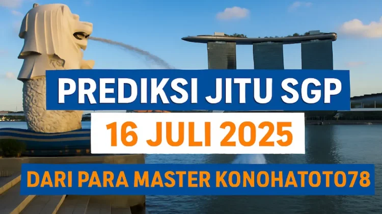 Prediksi Jitu SGP 16 Juli 2025 Dari Para Master Konohatoto78 - angkagaib.com