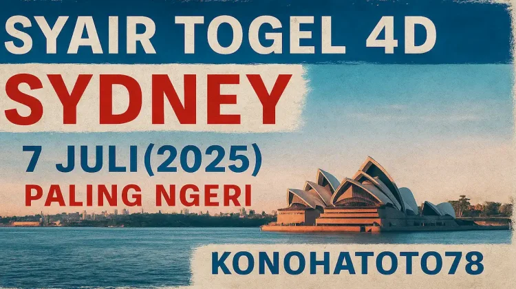 Syair Togel 4D Sydney 7 Juli 2025 Paling Ngeri dari Konohatoto78 - angkagaib.com