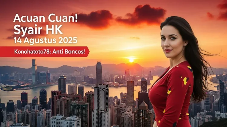 Acuan Cuan! Syair HK 14 Agustus 2025 Konohatoto78 Anti Boncos! - angkagaib.com