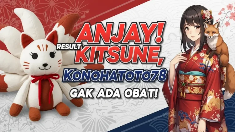 Anjay! Result Kitsune 1 Agustus 2025, Konohatoto78 Gak Ada Obat! - angkagaib.com