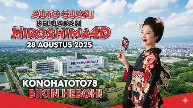 Auto Cuan! Keluaran Hiroshima4D 28 Agustus 2025 Konohatoto78 Bikin Heboh! - keluarantoto78.com