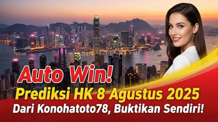 Auto Win! Prediksi HK 8 Agustus 2025 Dari Konohatoto78, Buktikan Sendiri! - angkagaib.com