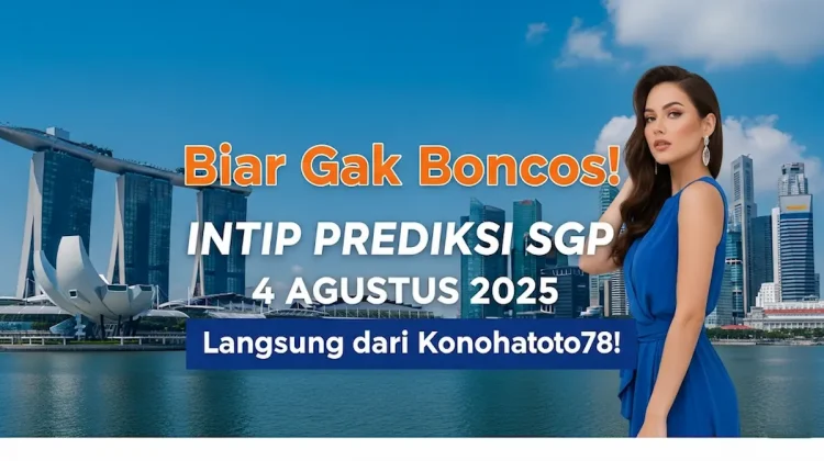 Biar Gak Boncos! Prediksi SGP 4 Agustus 2025 Langsung dari Konohatoto78! - angkagaib.com