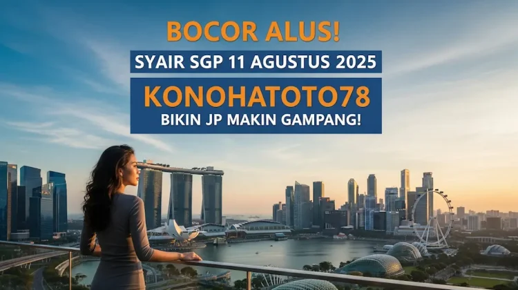 Bocor Alus! Syair SGP 11 Agustus 2025 Konohatoto78 Bikin Jp Makin Gampang - angkagaib.com