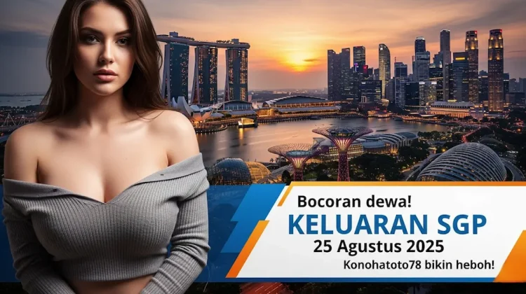Bocoran dewa! Keluaran SGP 25 Agustus 2025 Konohatoto78 bikin heboh! - keluarantoto78.com