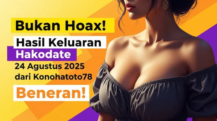 Bukan Hoax! Hasil Keluaran Hakodate 24 Agustus 2025 dari Konohatoto78 Beneran! - keluarantoto78.com