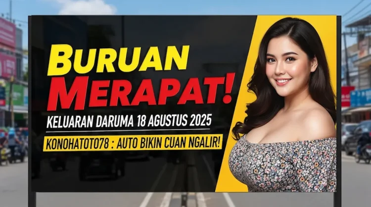 Buruan Merapat! Keluaran Daruma 18 Agustus 2025 Konohatoto78 Auto Bikin Cuan Ngalir! - angkagaib.com