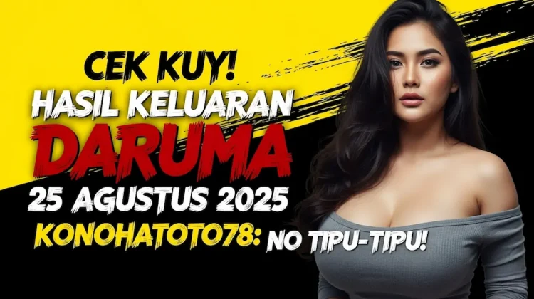 Cek Kuy! Hasil Keluaran Daruma 25 Agustus 2025 Konohatoto78 No Tipu-Tipu! - keluarantoto78.com