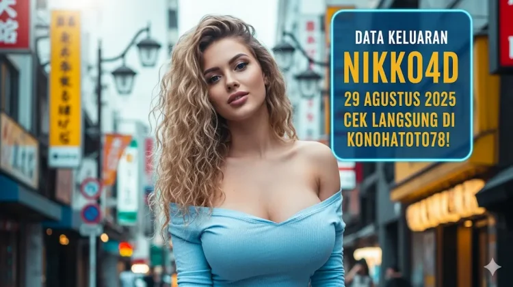 Data Keluaran NIKKO4D 29 Agustus 2025 Cek Langsung di Konohatoto78! - keluarantoto78.com