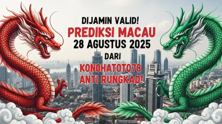 Dijamin Valid! Prediksi Macau 28 Agustus 2025 dari Konohatoto78 Anti Rungkad! - keluarantoto78.com