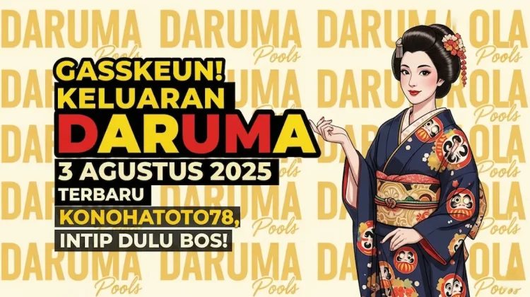 Gasskeun! Keluaran Daruma 3 Agustus 2025 Terbaru Konohatoto78, Intip Dulu Bos! - angkagaib.com