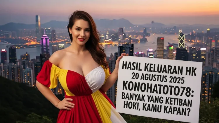 Hasil Keluaran HK 20 Agustus 2025 Konohatoto78 Banyak yang Ketiban Hoki, Kamu Kapan - keluarantoto78.com