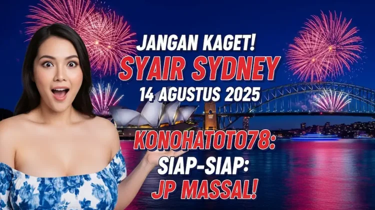 Jangan Kaget! Syair Sydney 14 Agustus 2025 Konohatoto78 Siap-siap JP Massal! - angkagaib.com