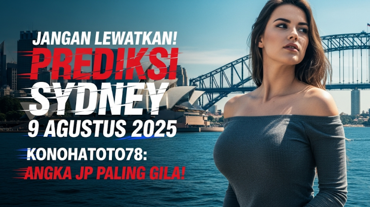 Jangan Lewatkan! Prediksi Sydney 9 Agustus 2025 Konohatoto78 Angka JP Paling Gila! - angkagaib.com