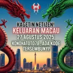 Kagetin Netizen! Keluaran Macau 27 Agustus 2025 Konohatoto78, Ada Kode Tersembunyi! - keluarantoto78.com