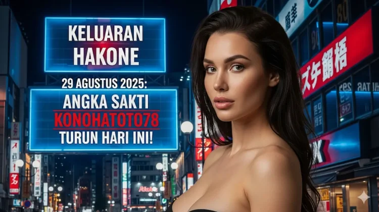 Keluaran Hakone 29 Agustus 2025 Angka Sakti Konohatoto78 Turun Hari Ini! - keluarantoto78.com