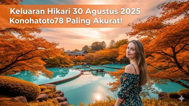 Keluaran Hikari 30 Agustus 2025 Konohatoto78 Paling Akurat! - keluarantto78.com