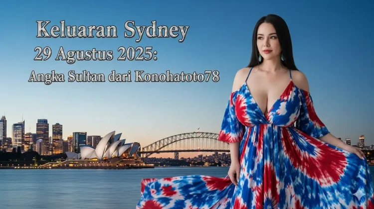 Keluaran Sydney 29 Agustus 2025 Angka Sultan dari Konohatoto78 - keluarantoto78.com