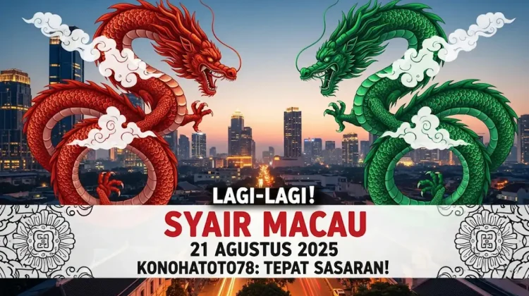 Lagi-lagi! Syair Macau 21 Agustus 2025 Konohatoto78 Tepat Sasaran! - angkagaib.com