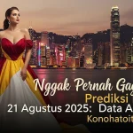 Nggak Pernah Gagal! Prediksi HK 21 Agustus 2025 Data Akurat Konohatoto78 - keluarantoto78.com