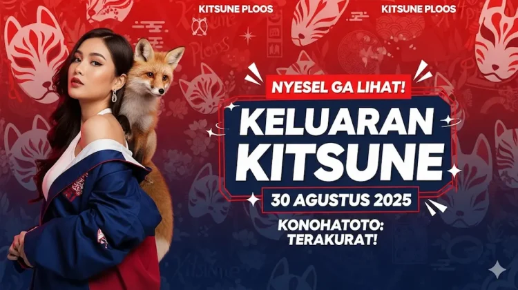 Nyesel Ga Lihat! Keluaran Kitsune 30 Agustus 2025 Konohatoto Terakurat! - keluarantoto78.com