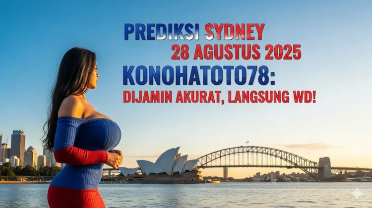 Prediksi Sydney 28 Agustus 2025 Konohatoto78 Dijamin Akurat, Langsung WD! - keluarantoto78.com