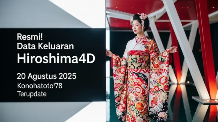 Resmi! Data Keluaran Hiroshima4D 20 Agustus 2025 Konohatoto78 Terupdate - angkagaib.com
