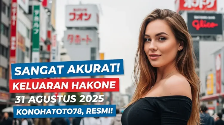 Sangat Akurat! Keluaran Hakone 31 Agustus 2025 Konohatoto78, Resmi! - keluarantoto78.com