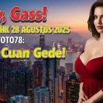 Skuy, Gass! Prediksi HK 28 Agustus 2025 Konohatoto78 Auto Cuan Gede! keluarantoto78.com
