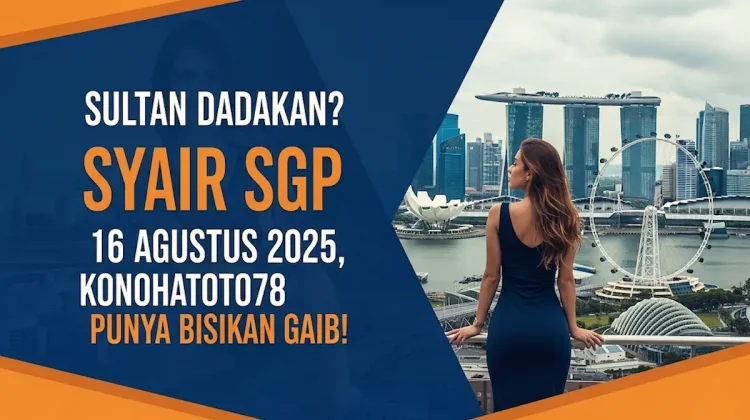 Sultan Dadakan Syair SGP 16 Agustus 2025, Konohatoto78 Punya Bisikan Gaib! - angkagaib.com