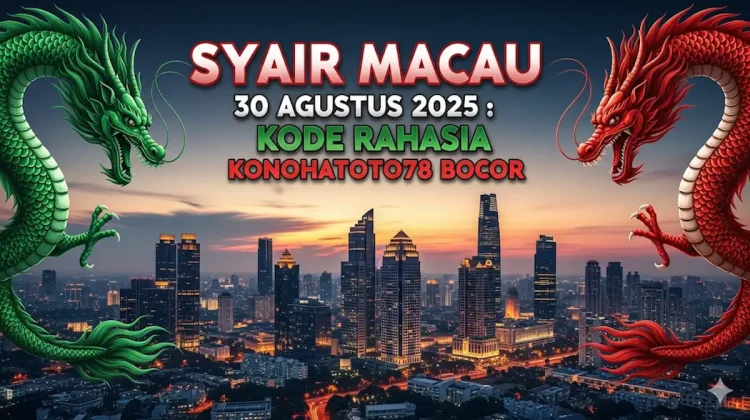 Syair Macau 30 Agustus 2025 Kode Rahasia Konohatoto78 Bocor - keluarantoto78.com