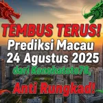 TEMBUS TERUS! Prediksi Macau 24 Agustus 2025 dari Konohatoto78, Anti Rungkad! - keluarantoto78.com