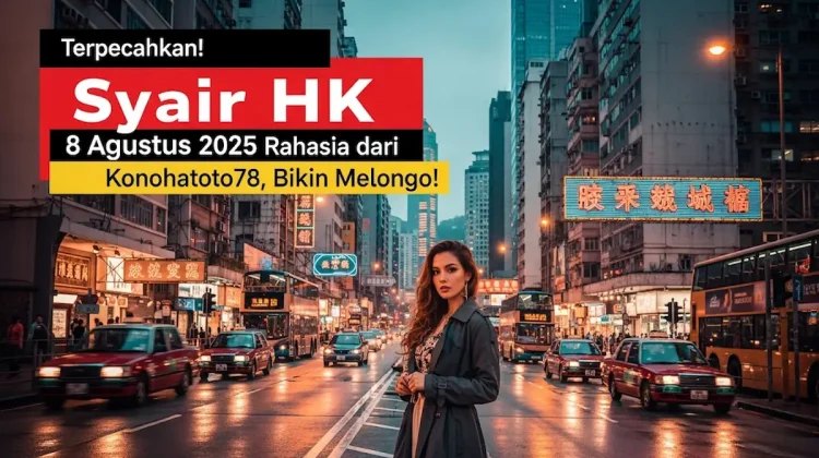 Terpecahkan! Syair HK 8 Agustus 2025 Rahasia dari Konohatoto78, Bikin Melongo! - angkagaib.com