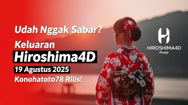 Udah Nggak Sabar Keluaran Hiroshima4D 19 Agustus 2025 Konohatoto78 Rilis!-angkagaib.com