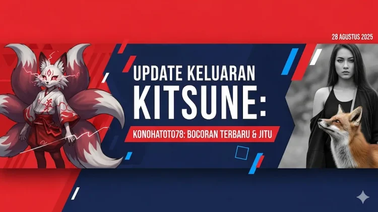 Update Keluaran Kitsune 28 Agustus 2025 Konohatoto78 Bocoran Terbaru & Jitu- keluaratoto78.com