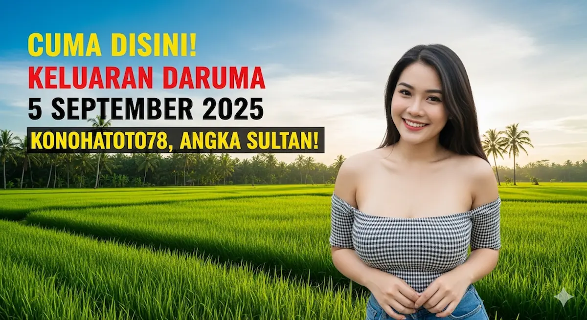 Cuma Disini! Keluaran Daruma 5 September 2025 Konohatoto78, Angka Sultan! - keluarantoto78.com