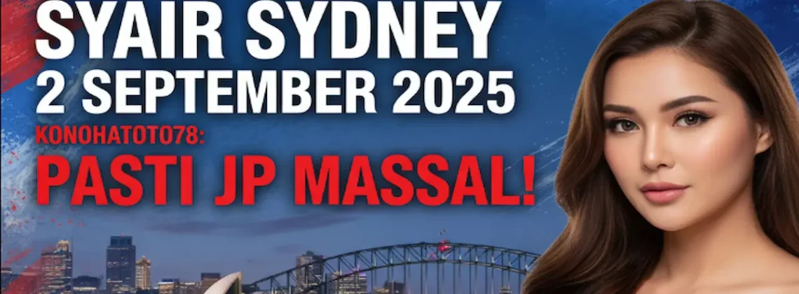Jangan Kaget! Syair Sydney 2 September 2025 Konohatoto78 Pasti JP Massal! - keluarantoto78.com