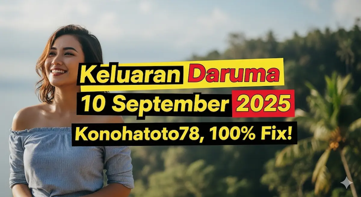 Keluaran Daruma 10 September 2025 Konohatoto78 100%, Fix! - keluarantoto78.com