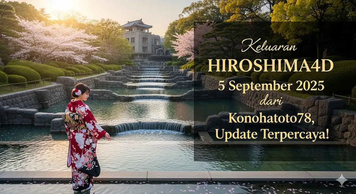 Keluaran Hiroshima4D 5 September 2025 dari Konohatoto78, Update Terpercaya! - keluarantoto78.com