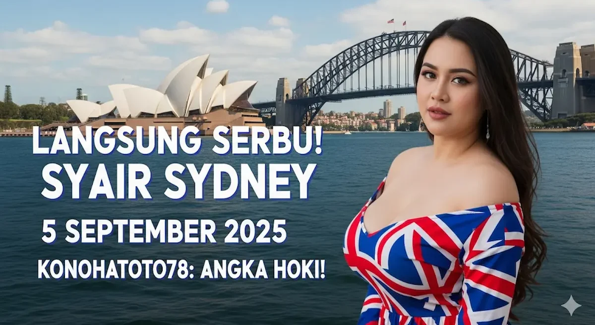 Langsung Serbu! Syair Sydney 5 September 2025 Konohatoto78 Angka Hoki! - keluarantoto78.com