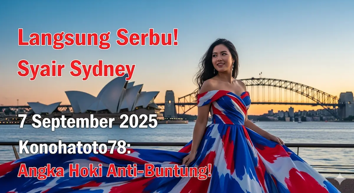 Langsung Serbu! Syair Sydney 7 September 2025 Konohatoto78 Angka Hoki Anti-Buntung! - keluarantoto78.com