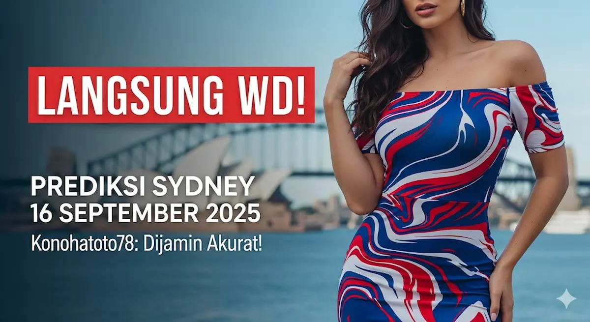 Langsung WD! Prediksi Sydney 16 September 2025 Konohatoto78 Dijamin Akurat! - keluarantoto78.com