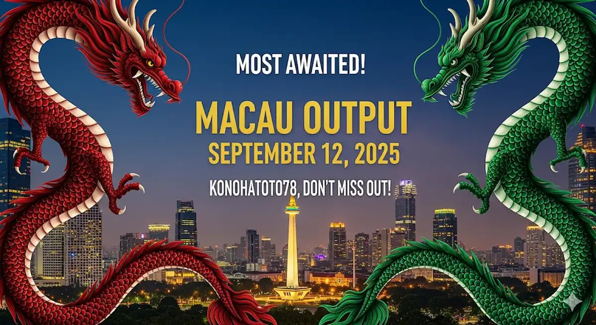 Paling Ditunggu! Keluaran Macau 12 September 2025 Konohatoto78, Jangan Sampai Ketinggalan! - keluarantotot78.com