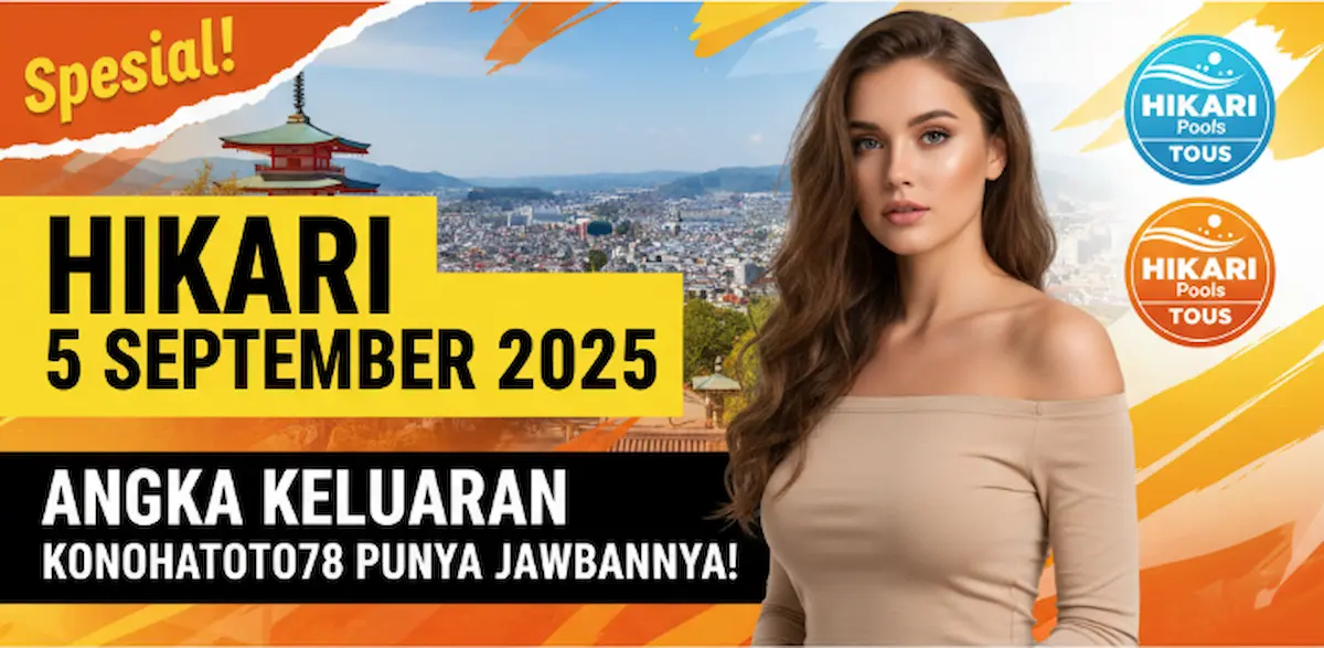 Spesial! Angka Keluaran Hikari 5 September 2025, Konohatoto78 Punya Jawabannya! - keluarantoto78.com